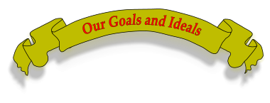 Our Goals and Ideals